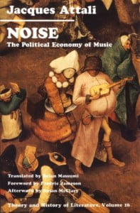 Noise: The Political Economy of Music Jacques Attali